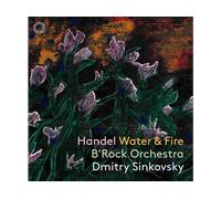 - B'rock Orchestra, Dmitry Sinkovsky - Handel: Water & Fire - CD