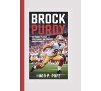 Brock Purdy: Backup to Breakout - The Making of a Football Hero