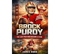 BROCK PURDY: The Last Pick Who Became A Star