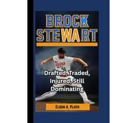 BROCK STEWART: Drafted, Traded, Injured, Still Dominating