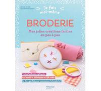 Broderie: Mes jolies créations faciles en pas à pas