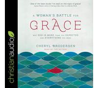 Brodersen Chery Woman's Battle for Grace, A: Why God Is More Than You Exp (Book)