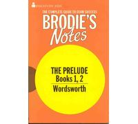 Brodie's Notes on William Wordsworth's "Prelude": Bk. 1 & 2