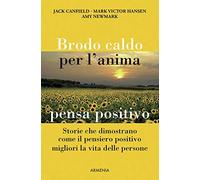 Brodo caldo per l'anima. Pensa positivo