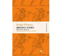 Brodo nero. Educazione spartana. Nuova ediz.
