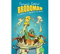 Brodoman. Il supereroe più sgangherato del mondo