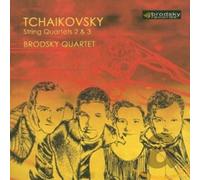 BRODSKY QUARTET (quartetto) - Tchaikovsky: String Quartets 2 & 3
