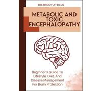Brody Atticus Metabolic and Toxic Encephalopathy (Tascabile)