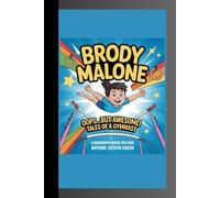 BRODY MALONE: ---Oops…But Awesome! Tales of a Gymnast A Biography Book for Kids