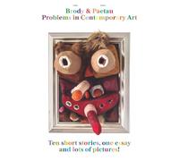 Brody & Paetau - Problems in Contemporary Art: Exploring Boundary-Pushing Paradigms in Modern Art and Society