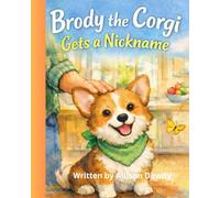 Brody the Corgi Gets a Nickname