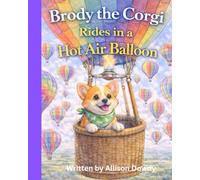Brody the Corgi Rides in A Hot Air Balloon