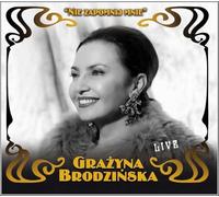 Brodzinska, Grazyna - Nie Zapomnij Mnie