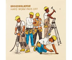 Broederliefde Hard Work Pays Off 2