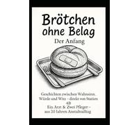 Brötchen ohne Belag: Der Anfang