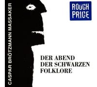 Brötzmann,Caspar Massaker - Der Abend der Schwarzen Folklore