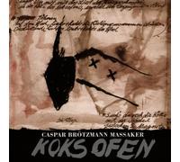 Brötzmann,Caspar Massaker - Koksofen