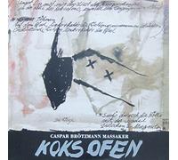 Brötzmann, Caspar Massaker - Koksofen/Limitiert