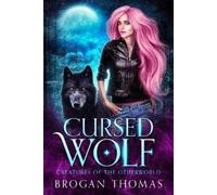 Brogan Thomas Cursed Wolf (Tascabile) Creatures of the Otherworld
