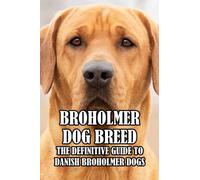 Broholmer Dog Breed: The Definitive Guide to Danish Broholmer Dogs: Broholmer Dog Breed Pictures, Characteristics and Facts