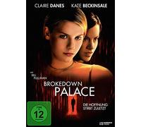 Brokedown Palace - Die Hoffnung stirbt zuletzt