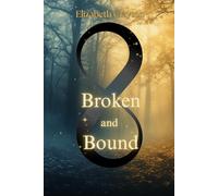 Broken and Bound: 2
