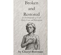 Broken and Restored