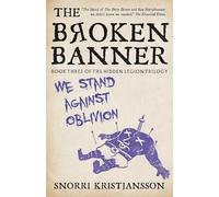 Broken Banner: Volume 3 (The Hidden Legion Trilogy)