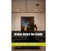 Broken Before the Cradle