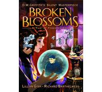 Broken Blossoms (Silent) (DVD) Richard Barthelmess Lillian Gish
