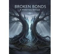 Broken Bonds: A Wilderness Betrayal