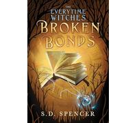 Broken Bonds (The Everytime Witches): 1