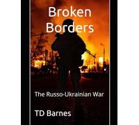 Broken Borders: The Russo-Ukrainian War