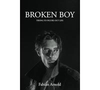 BROKEN BOY: Trying to figure out life