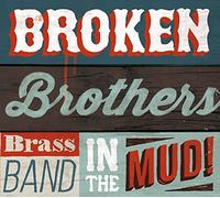 Broken Brothers Brass Band - In the Mind