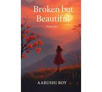 Broken but Beautiful: Poetry