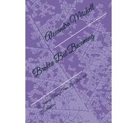 Broken But Becoming: A Journey Through Pain, Love, Loss, and Reclamation