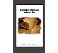 Broken But Still Usable by Father God