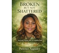 BROKEN BUY NOT SHATTERED