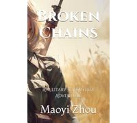 Broken Chains: A Military Sci-Fantasy Adventure