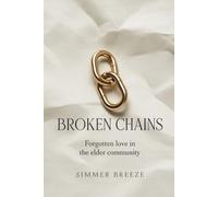 Broken Chains: Forgotten Love in the Elder Community