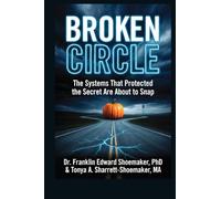 Broken Circle : The Systems That Protected the Secret Are About to Snap A Circleville Thriller: Book Two of The Round Town Trilogy: 2