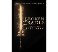 Broken Cradle: A Young Adult Dystopian Epic Fantasy Action Adventure