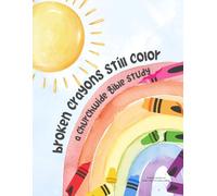 Broken Crayons Still Color: A Churchwide Bible Study