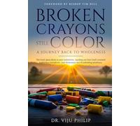 Broken Crayons Still Color: A Journey Back to Wholeness