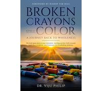Broken Crayons Still Color: A Journey Back to Wholeness