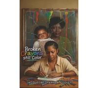 Broken Crayons Still Color: A Memoir of Becoming