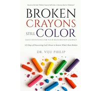 Broken Crayons Still Color: Daily Devotions for Your Restoration Journey