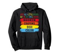 Broken Crayons Still Color Men Women Mental Health Awareness Felpa con Cappuccio