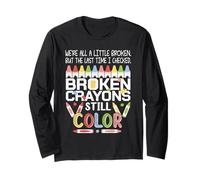 Broken Crayons Still Color Mental Health Awareness Gifts Maglia a Manica